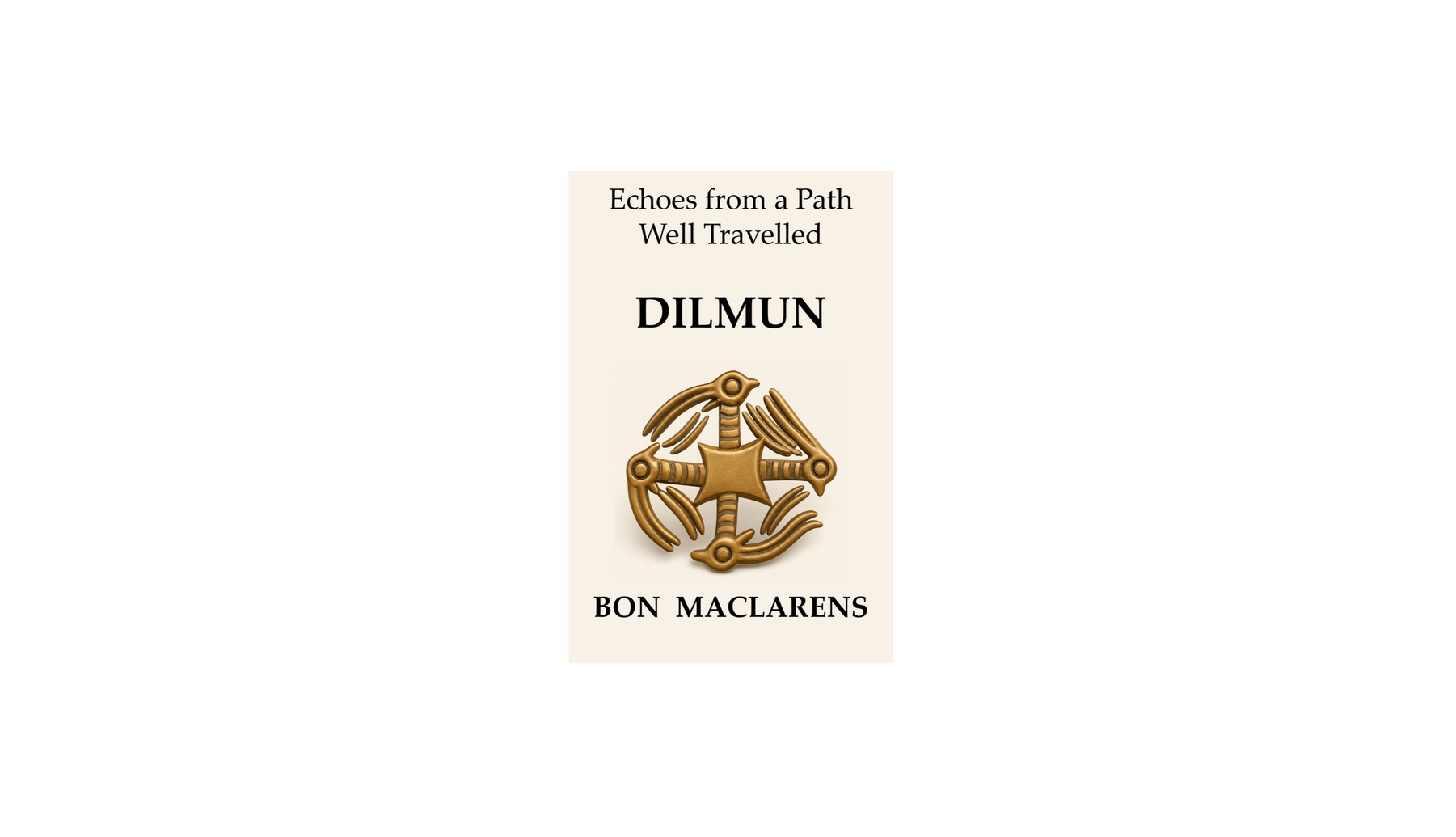 Cover: Echoes from a Path Well Travelled: DILMUN — debut novel